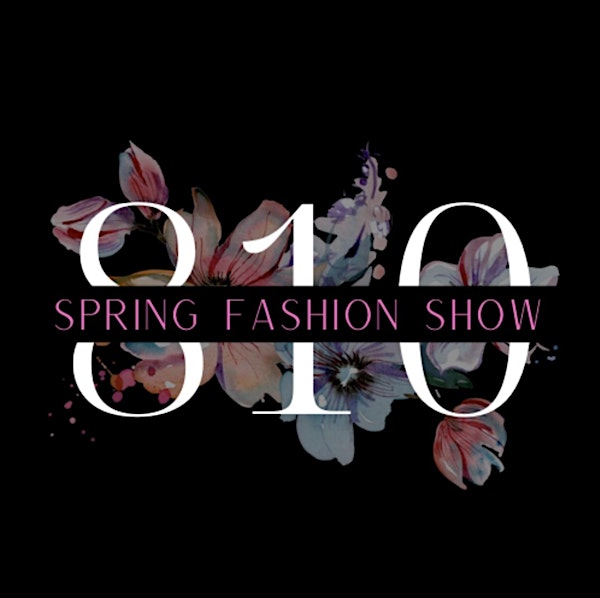 4th Annual 810 Spring Fashion Show | Market Tap