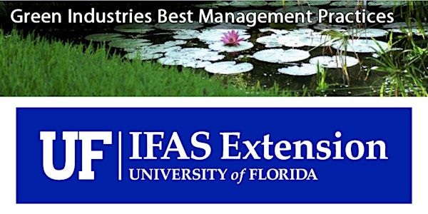 Green Industries Best Management Practices (GI-BMP) - Duval May 9, 2025 | UF IFAS Duval County Extension Office