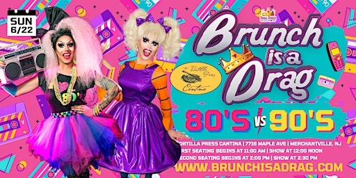 Brunch is a Drag at Tortilla Press Cantina - 80s VS 90s Drag Brunch | Tortilla Press Cantina