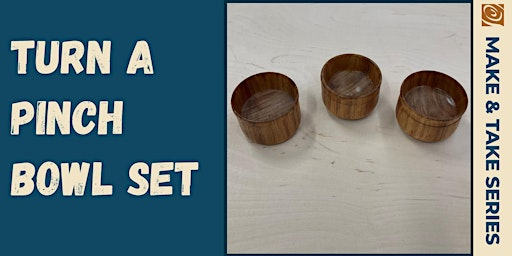 Pinch Bowl Set- Turning | Rockler Woodworking and Hardware - Tukwila