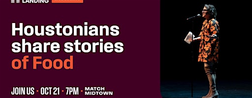 HTX Storytellers (Food) | MATCH - Midtown Arts and Theater Center Houston