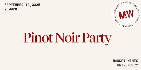 Pinot Noir Party | Market Wines- University District