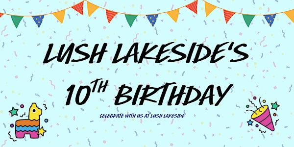 LUSH Lakeside's 10th Birthday Celebrations! | Lush Cosmetics Lakeside
