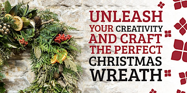 Christmas Wreath Making Workshop | Hilton Garden Inn Abingdon Oxford