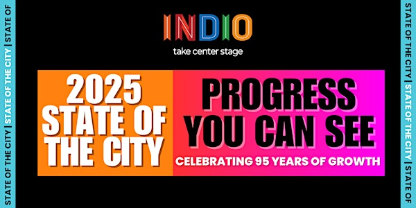 Indio State of the City 2025 | 84-245 Indio Springs Pkwy