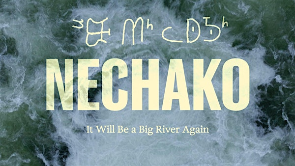Nechako: It Will Be A Big River Again | Djavad Mowafaghian Cinema