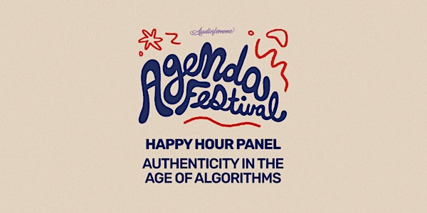 Happy Hour Panel: Authenticity in the Age of Algorithms | Sleepwalk