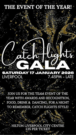 ✨ CATCH FLIGHTS GALA - THE EVENT OF THE YEAR! ✨ | Hilton Liverpool City Centre