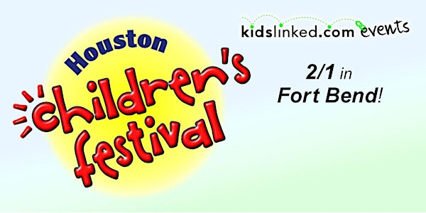 KidsLinked Houston - Fort Bend Children's Festival 2026 | Sugar Land Town Square