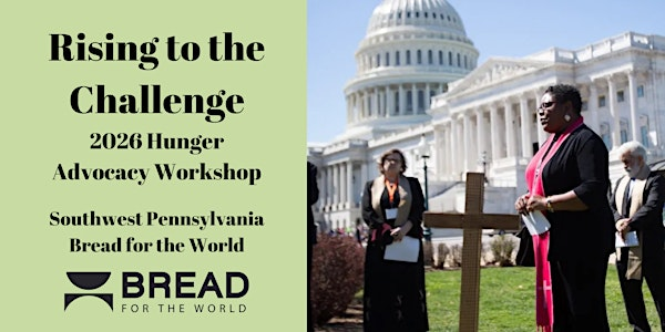 Rising to the Challenge: Bread for the World Hunger Advocacy Workshop | Kearns Spirituality Center