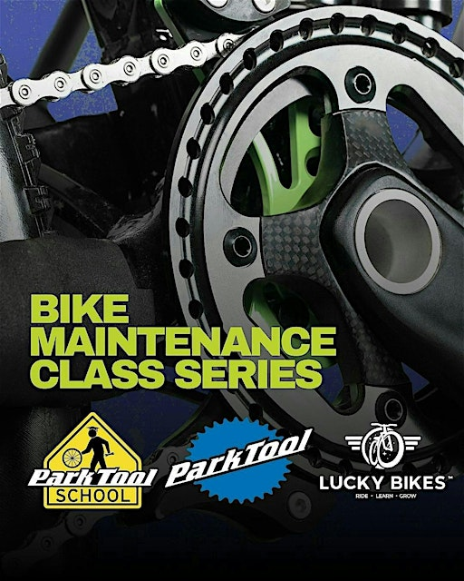 April - Dial In Your Ride: A 4-Part Park Tool Bike Maintenance Class | Lucky Bikes