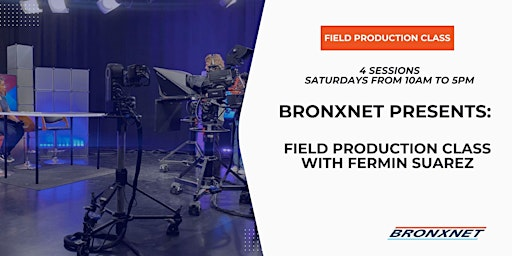 Field Production Class (4 Sessions) | Lehman College, CUNY, 250 Bedford Park Boulevard West, The Bronx, NY, USA