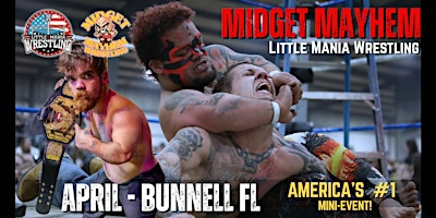 Bunnell FL - "Midget Mayhem / Little Mania" Mini-Wrestling LIVE! (21+) | Stampedes
