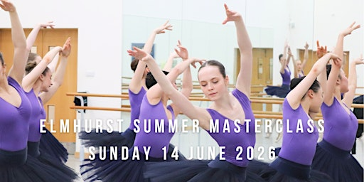 Elmhurst Summer Masterclass | Elmhurst Ballet School
