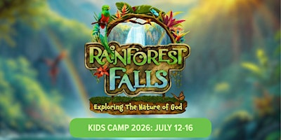 Kids Camp 2026: Rainforest Falls | Kilcona Park Alliance Church