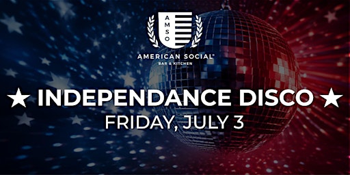 Independance Day Disco - Orlando | American Social Orlando