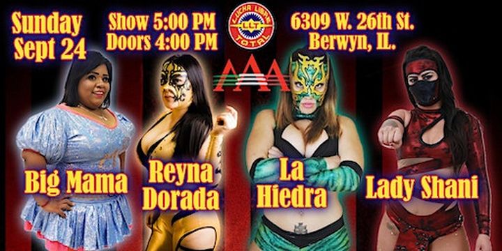 Lucha Libre Total Presenta: Las reinas de la AAA ft La Hiedra (Berwyn) | 6309 W 26th St