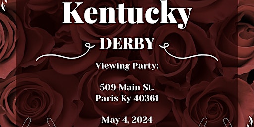 Kentucky Derby Viewing Party | 509 Main Street, Paris, KY, USA