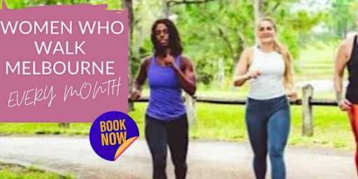 WOMEN WHO WALK: INNER MELBOURNE MONTHLY WALKING GROUP | Morell Bridge