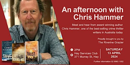 An afternoon with Chris Hammer | Hay Services Club & Fitness Centre, Murray Street, Hay NSW, Australia