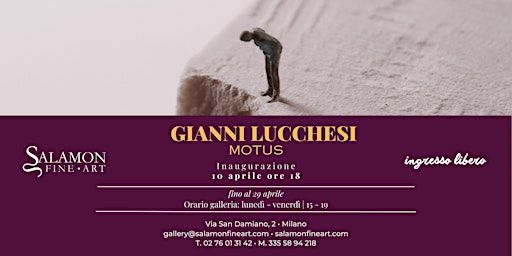 Gianni Lucchesi • Motus | Via S. Damiano, 2