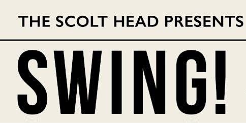 Swing at the Scolt + Live Music + Lindyhop Class | The Scolt Head, Culford Road, London, UK