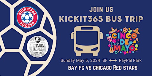 Kickit365 Bus Trip - Bay FC vs Chicago Red Stars | PayPal Park