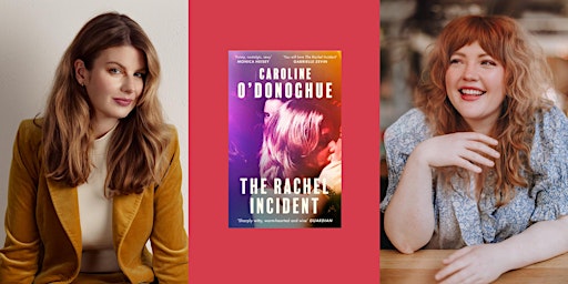 Caroline O’Donoghue in Conversation with Monica Heisey | Foyles