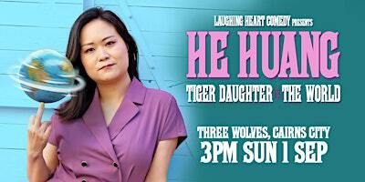 He Huang | Tiger Daughter vs The World | Three Wolves