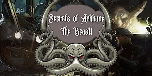 Megagame - Secrets of Arkham: The Beast | N20 8NX