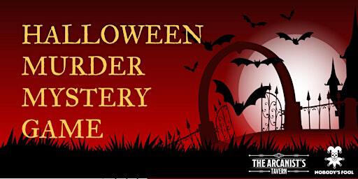 Halloween Murder Mystery at The Arcanist's Tavern (E2 8FE) - Fri 1st Nov | The Arcanist's Tavern: Gaming Café