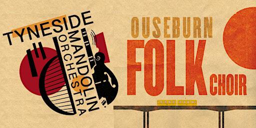 Tyneside Mandolin Orchestra featuring The Ouseburn Folk Choir | Newcastle Arts Centre
