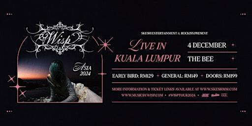 Wisp Live In Kuala Lumpur 2024 | The Bee Publika