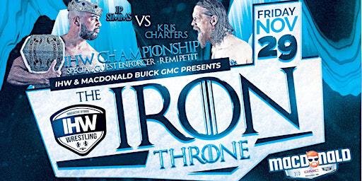 IHW Wrestling: The Iron Throne | Coverdale Centre