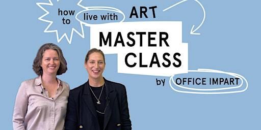 HOW TO LIVE WITH ART Masterclass von OFFICE IMPART | Office Impart