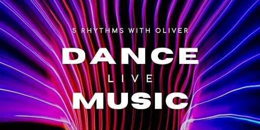 5 Rhythms with Oliver: End of Year Celebration Live Music by Rishi | Studio 2 - Bethanien
