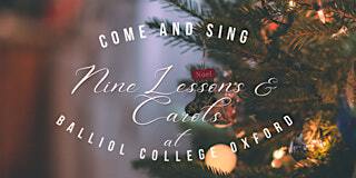 Come & Sing Nine Lessons And Carols at Balliol College, Oxford | Balliol College