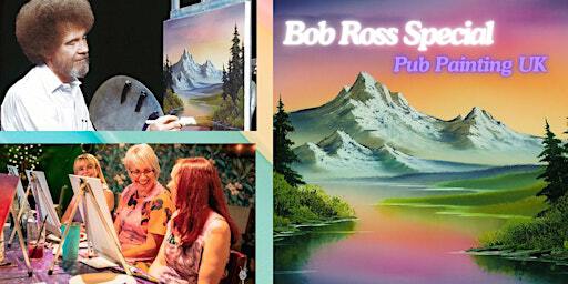 Bob Ross Special! - Corn Exchange Doncaster - Pub Painting | Doncaster Corn Exchange