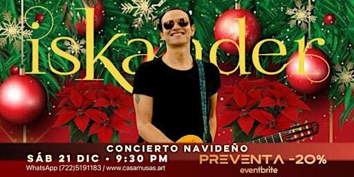 ISKANDER | Concierto Navideño | Casa Musas