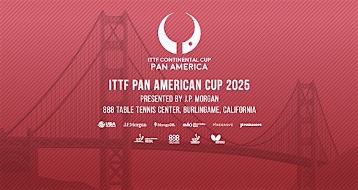 ITTF Pan American Cup 2025 Presented by J.P.Morgan | 888 Table Tennis Center