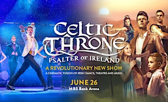 Revolutionary Irish Dance Show | Liverpool | M&S Bank Arena