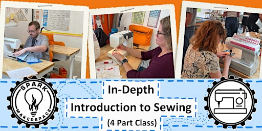 In-Depth Introduction to Sewing (4 Part) | Spark Makerspace