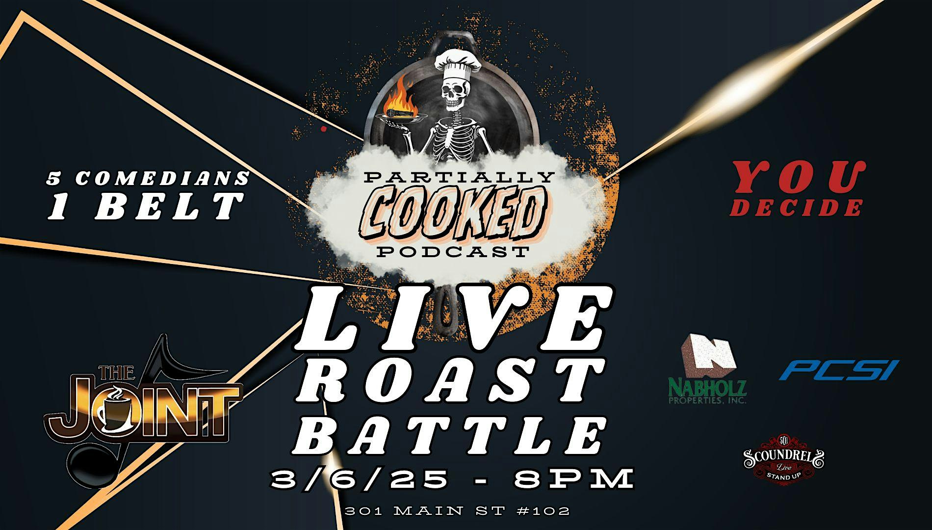 Partially Cooked ROAST BATTLE!!! | The Joint Comedy Theater