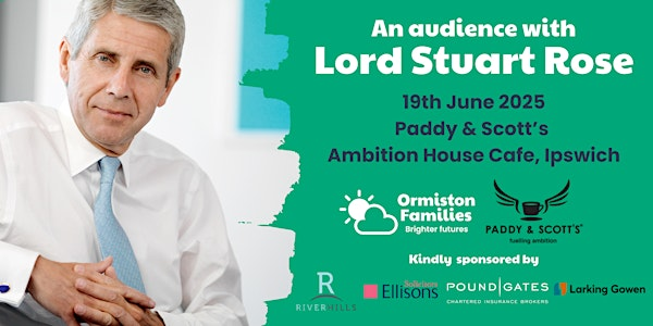 An Audience with Lord Stuart Rose | Paddy & Scott's Ambition House.