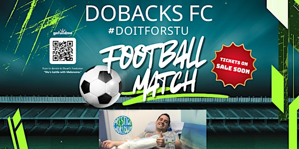 Charity Football Match | DOBACKS FC vs Tekkerslovakia FC | #DoItForStu | Heybridge Swifts Football Club