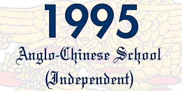 ACS(I) Class of 1995 Reunion Dinner | Eternal Garden Restaurant 永福楼
