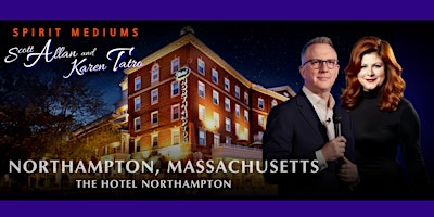 Northampton, MA – Scott Allan & Karen Tatro – An Evening of Spirit Messages | The Hotel Northampton