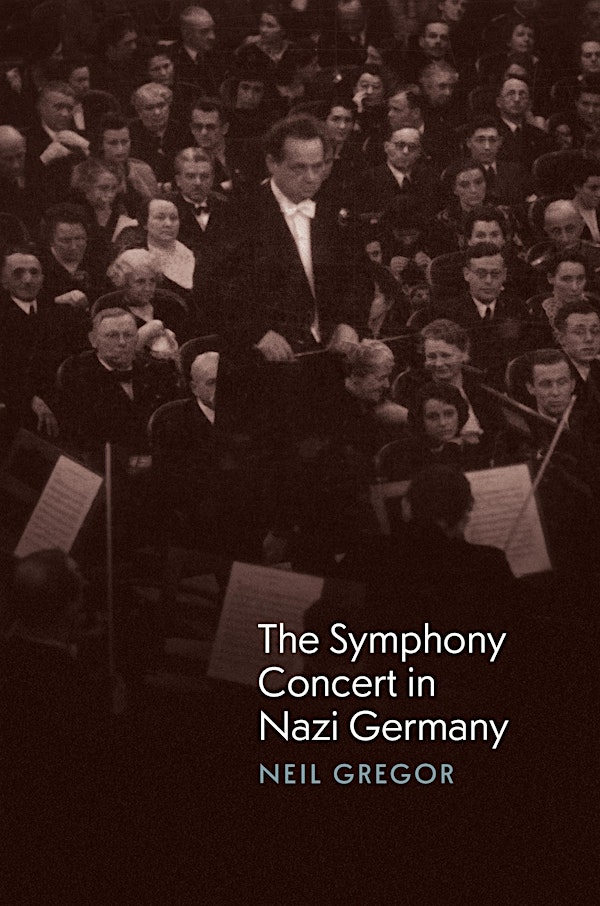 Writing Cultural Histories of Nazi Germany : Thoughts from the Concert Hall | Sir Bob Burgess Building, Room 0.02