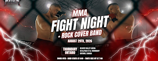 Mayhem IV: Thornbury | MMA Fight Night & Live Rock Band | Beaver Valley Community Centre and Arena
