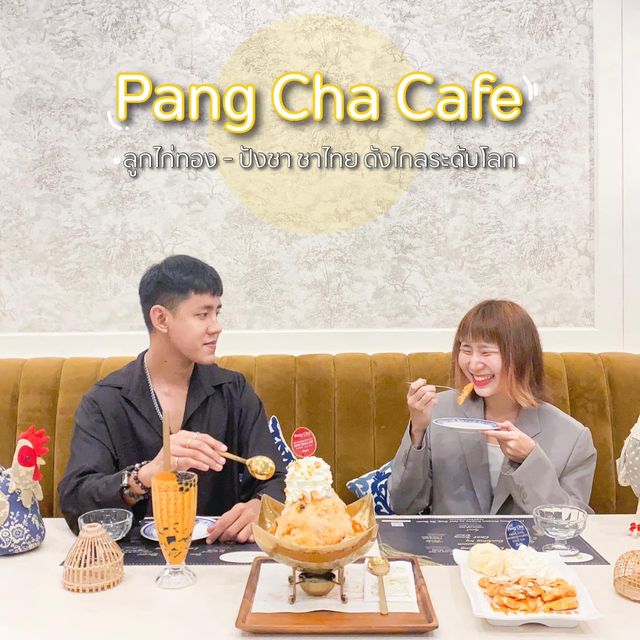  Pang Cha Cafe - ปังชา ชาไทยดังไกลระดับโลก 🧋🐔✨